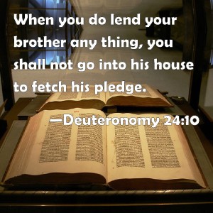 Deuteronomy 24 ;10 quote